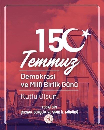 İL MÜDÜRÜMÜZ FEDAİ DİN'İN 15 TEMMUZ DEMOKRASİ VE MİLLİ BİRLİK GÜNÜ MESAJI.